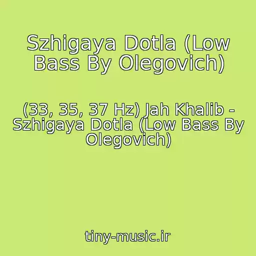 کاور آهنگ Szhigaya Dotla (Low Bass By Olegovich) از (33, 35, 37 Hz) Jah Khalib - Szhigaya Dotla (Low Bass By Olegovich)