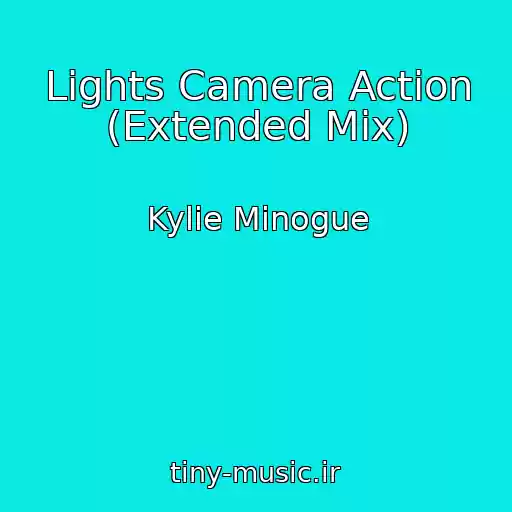 کاور آهنگ Lights Camera Action (Extended Mix) از Kylie Minogue