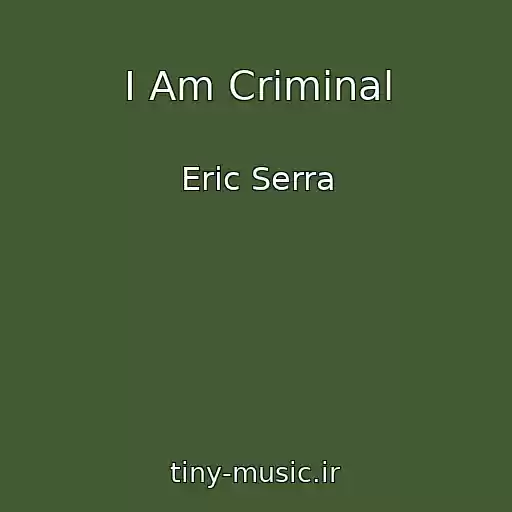 کاور آهنگ I Am Criminal از Eric Serra