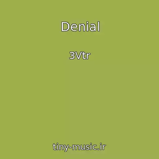کاور آهنگ Denial از 3Vtr