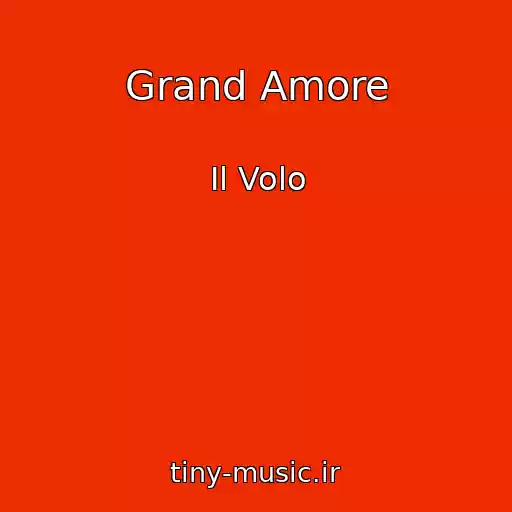 کاور آهنگ Grand Amore از Il Volo