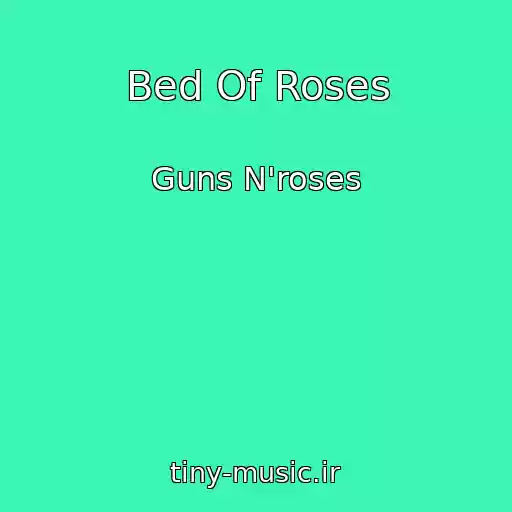 کاور آهنگ Bed Of Roses از Guns N'roses