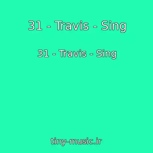 کاور آهنگ 31 - Travis - Sing از 31 - Travis - Sing