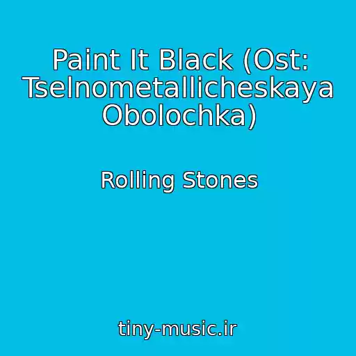 کاور آهنگ Paint It Black (Ost: Tselnometallicheskaya Obolochka) از Rolling Stones