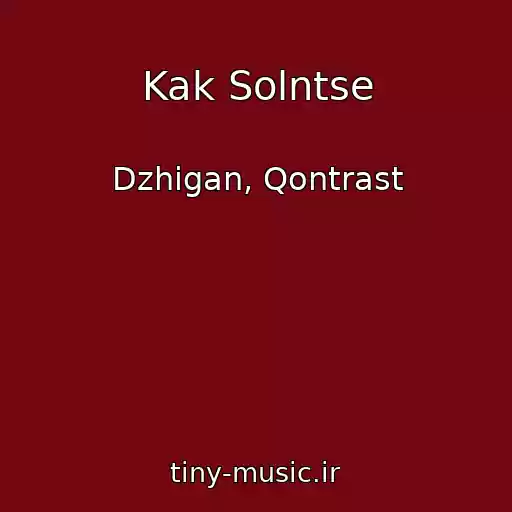 کاور آهنگ Kak Solntse از Dzhigan, Qontrast