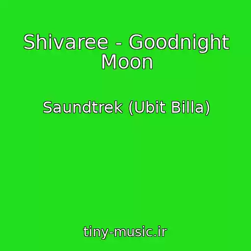 کاور آهنگ Shivaree - Goodnight Moon از Saundtrek (Ubit Billa)
