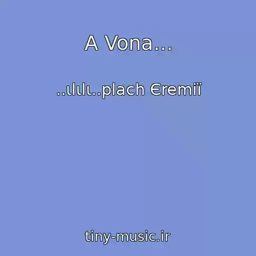 کاور آهنگ A Vona... از ..ιlιlι..plach Єremії