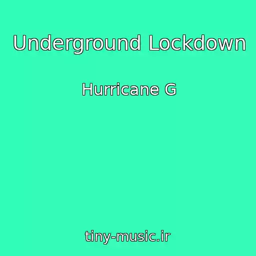 کاور آهنگ Underground Lockdown از Hurricane G