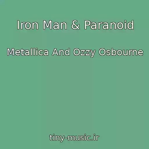 کاور آهنگ Iron Man & Paranoid از Metallica And Ozzy Osbourne