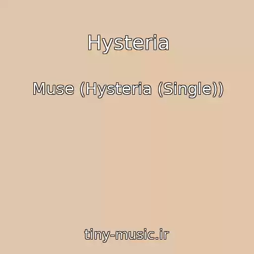 کاور آهنگ Hysteria از Muse (Hysteria (Single))