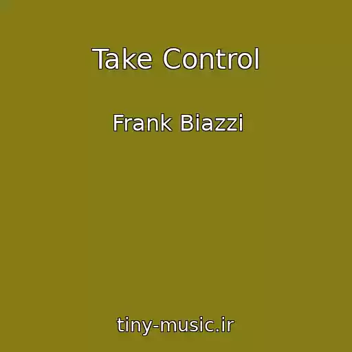 کاور آهنگ Take Control از Frank Biazzi