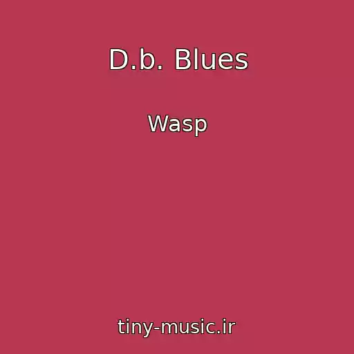 کاور آهنگ D.b. Blues از Wasp