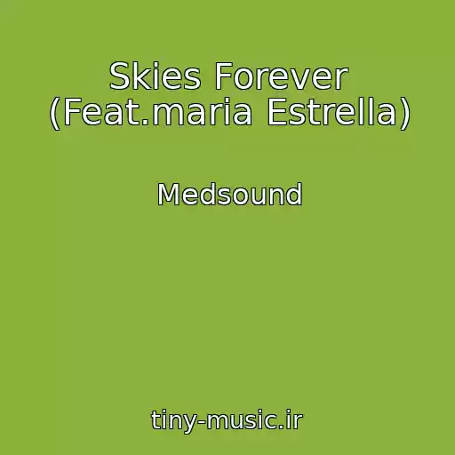 کاور آهنگ Skies Forever (Feat.maria Estrella) از Medsound