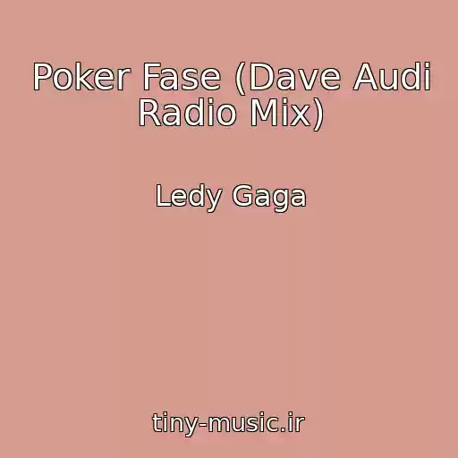 کاور آهنگ Poker Fase (Dave Audi Radio Mix) از Ledy Gaga