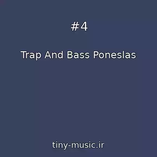کاور آهنگ #4 از Trap And Bass Poneslas