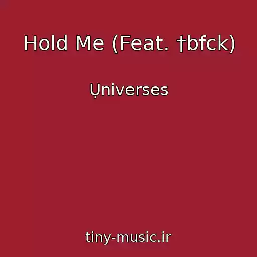 کاور آهنگ Hold Me (Feat. †bfck) از Ụniverses