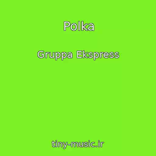 کاور آهنگ Polka از Gruppa Ekspress