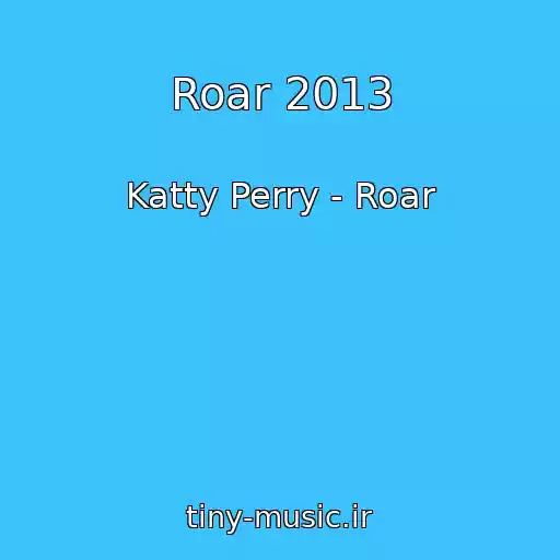 کاور آهنگ Roar 2013 از Katty Perry - Roar
