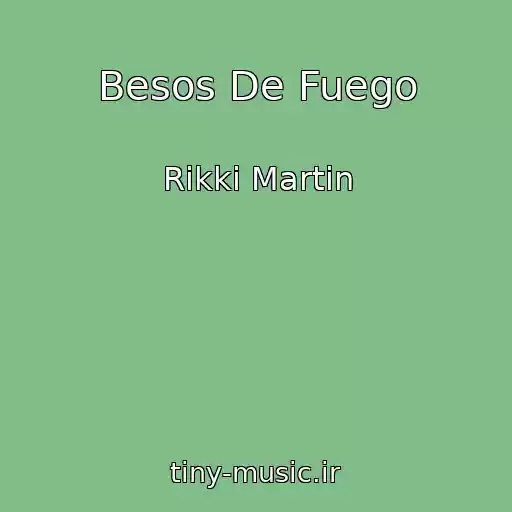کاور آهنگ Besos De Fuego از Rikki Martin