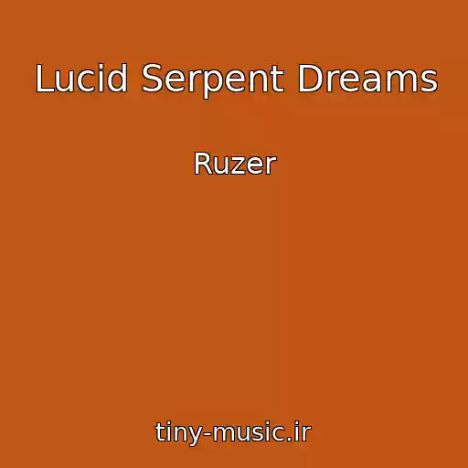 کاور آهنگ Lucid Serpent Dreams از Ruzer