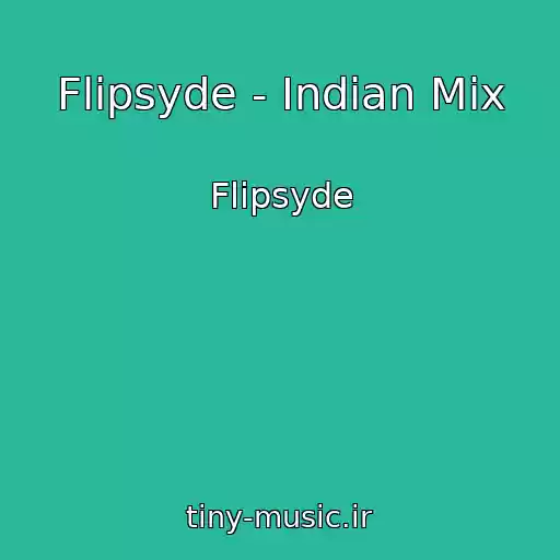 کاور آهنگ Flipsyde - Indian Mix از Flipsyde