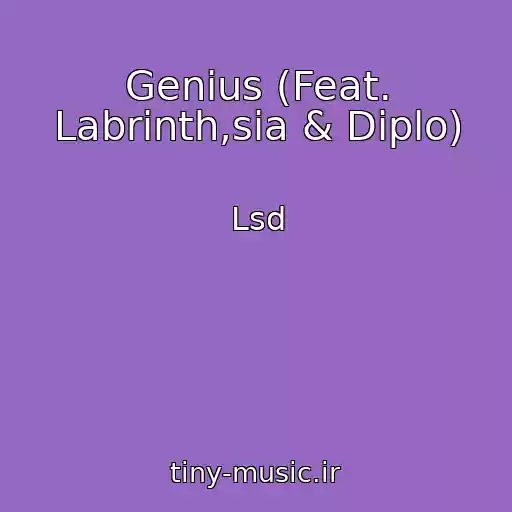 کاور آهنگ Genius (Feat. Labrinth,sia & Diplo) از Lsd
