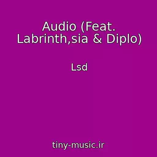 کاور آهنگ Audio (Feat. Labrinth,sia & Diplo) از Lsd
