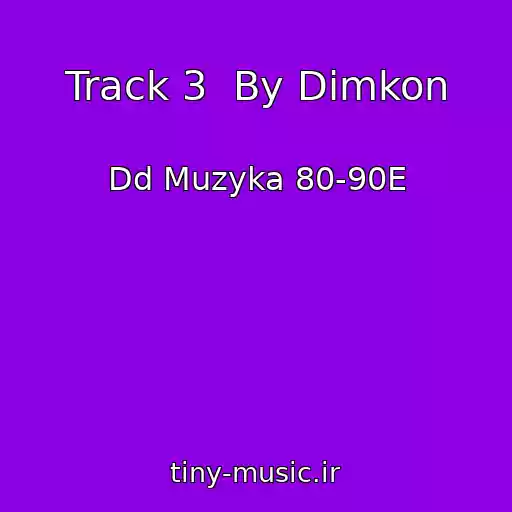 کاور آهنگ Track 3  By Dimkon از Dd Muzyka 80-90E