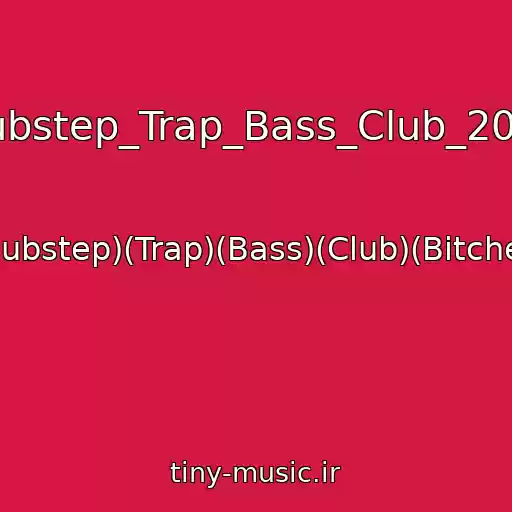 کاور آهنگ Dubstep_Trap_Bass_Club_2014 از (Dubstep)(Trap)(Bass)(Club)(Bitches)
