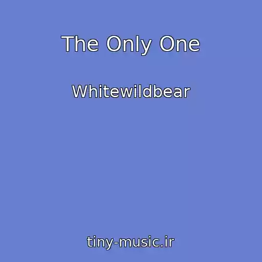 کاور آهنگ The Only One از Whitewildbear