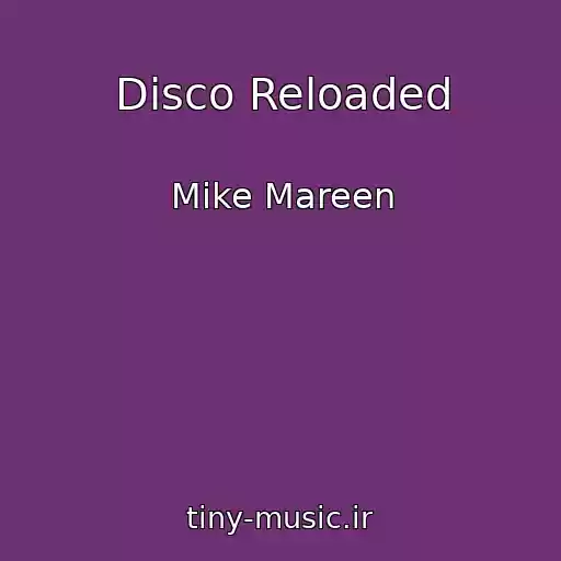 کاور آهنگ Disco Reloaded از Mike Mareen
