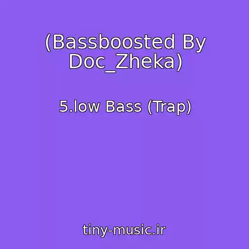 کاور آهنگ (Bassboosted By Doc_Zheka) از 5.low Bass (Trap)