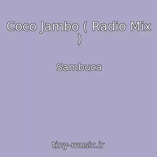 کاور آهنگ Coco Jambo ( Radio Mix ) از Sambuca