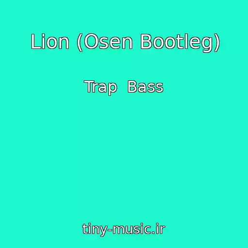 کاور آهنگ Lion (Osen Bootleg) از Trap  Bass