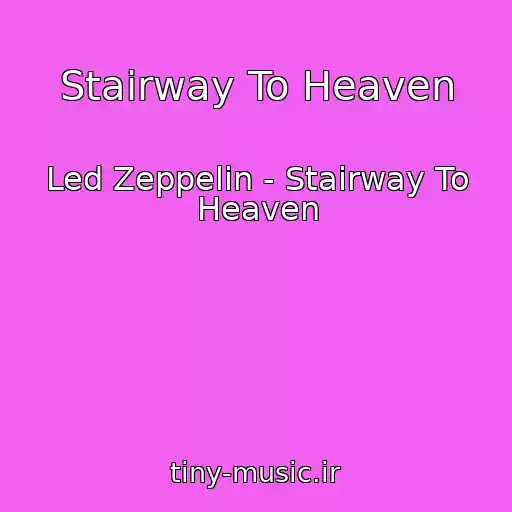 کاور آهنگ Stairway To Heaven از Led Zeppelin - Stairway To Heaven