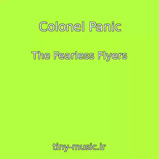 کاور آهنگ Colonel Panic از The Fearless Flyers