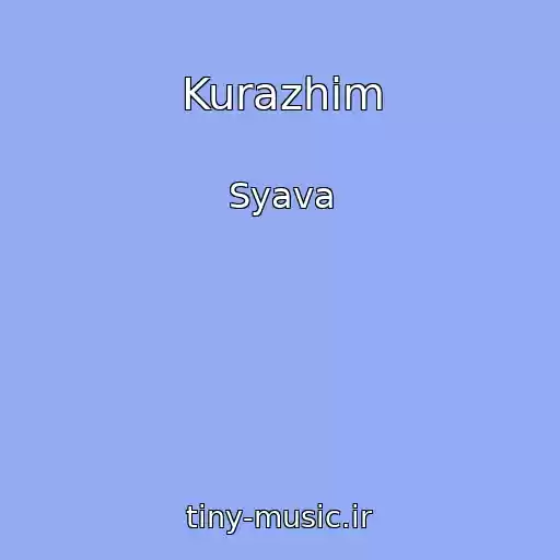 کاور آهنگ Kurazhim از Syava