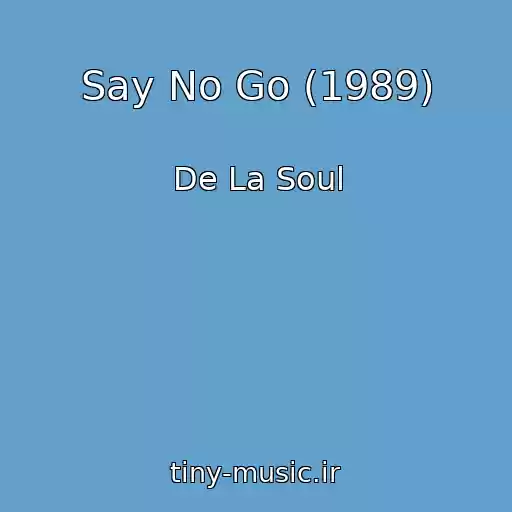 کاور آهنگ Say No Go (1989) از De La Soul