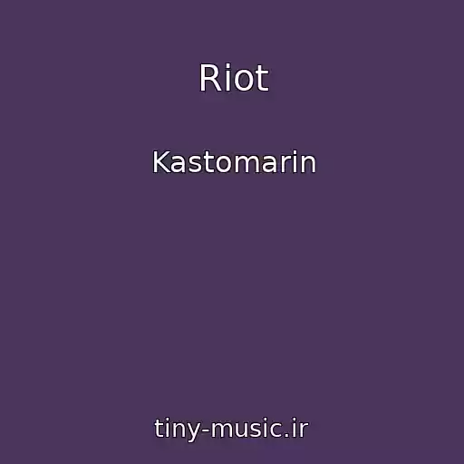 کاور آهنگ Riot از Kastomarin
