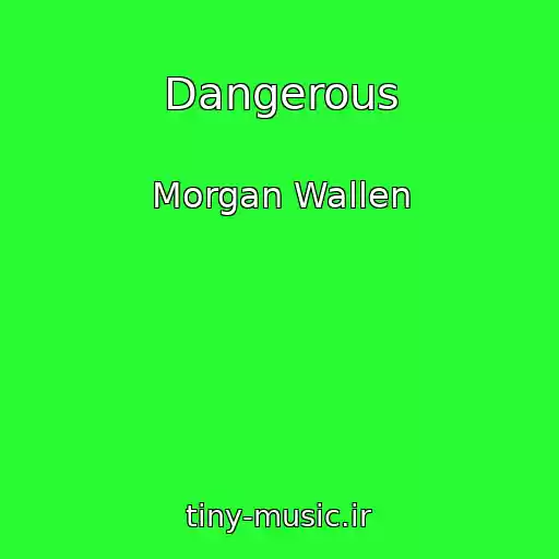 کاور آهنگ Dangerous از Morgan Wallen