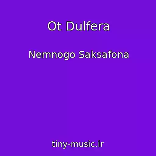 کاور آهنگ Ot Dulfera از Nemnogo Saksafona