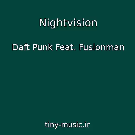 کاور آهنگ Nightvision از Daft Punk Feat. Fusionman