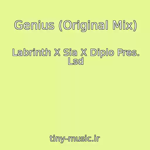 کاور آهنگ Genius (Original Mix) از Labrinth X Sia X Diplo Pres. Lsd