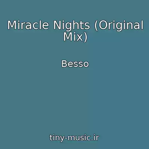 کاور آهنگ Miracle Nights (Original Mix) از Besso