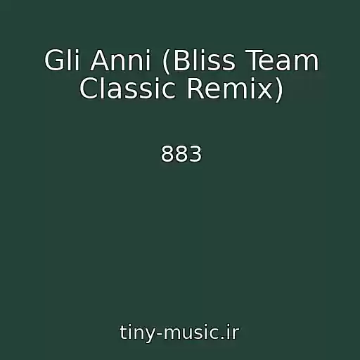 کاور آهنگ Gli Anni (Bliss Team Classic Remix) از 883