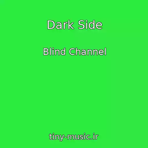 کاور آهنگ Dark Side از Blind Channel