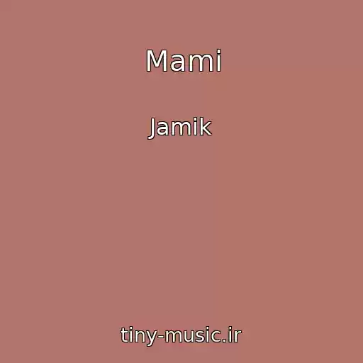 کاور آهنگ Mami از Jamik