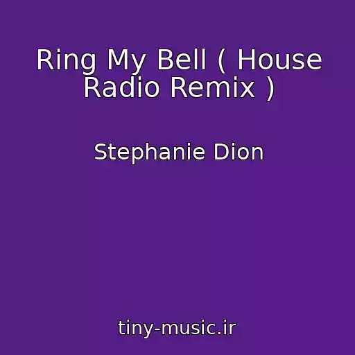 کاور آهنگ Ring My Bell ( House Radio Remix ) از Stephanie Dion