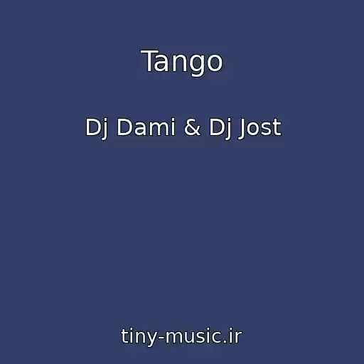 کاور آهنگ Tango از Dj Dami & Dj Jost
