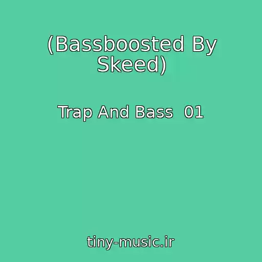 کاور آهنگ (Bassboosted By Skeed) از Trap And Bass  01